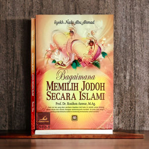 Buku - Bagaimana Memilih Jodoh Secara Islami - Syekh Nada Abu Ahmad - Penerbit Pustaka Setia - Mimbookstore