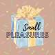 Small Pleasures