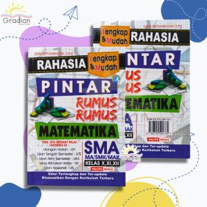 BUKU RAHASIA LENGKAP DAN MUDAH: PINTAR RUMUS-RUMUS MATEMATIKA UNTUK SMA/MA/ SMK/MAK KELAS X XI XII