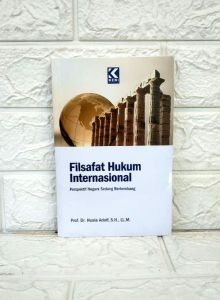 FILSAFAT HUKUM INTERNASIONAL Perspektif Negara Sedang Berkembang Prof. Dr. Huala Adolf S.H. LL.M. KENI MEDIA AJ-HKM-FLT Fakultas Hukum UNPAD
