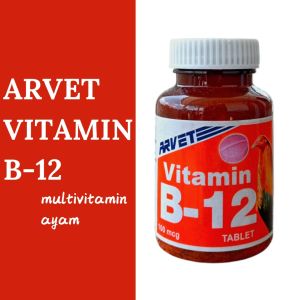 ARVET VITAMIN B-12 (100 TABLETS) - Obat Suplemen Ayam Laga