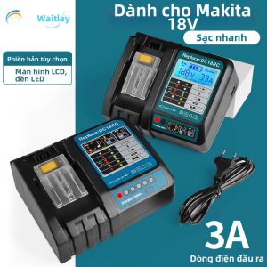 Bộ Sạc Nhanh Thông Minh Waitley DC18RC Dành Cho Pin Máy Công Cụ Makita 14.4V 18V Với Màn Hình LCD Và Quạt Làm Mát - Điện Áp Đa Năng
