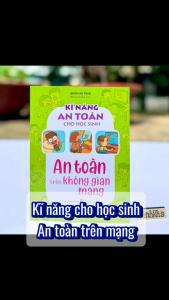 Sách - An toàn trên không gian mạng - Kĩ năng an toàn cho học sinh - Minh Long books