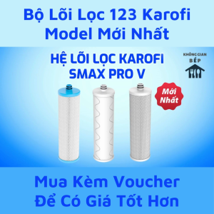Bộ Lõi Lọc Nước 1 2 3 Karofi Smax Pro - Smax Pro V - Lõi Lọc Vượt Trội - Nhân Đôi Hiệu Quả - Áp Dụng Cho Nhiều Loại Máy Lọc Nước RO