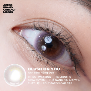 (HOẢ TỐC SG) Kính áp tròng màu Ánh nhũ hồng đào BLUSH ON YOU ACROS – Lens dùng 6 tháng đeo 10h/ngày