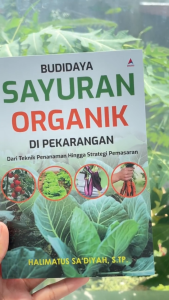 Budidaya Sayuran Organik Di Pekarangan - Halimatus Sa’diyah S.Tp. - Anak Hebat Indonesia