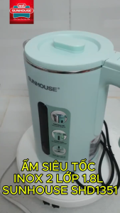 Ấm Siêu Tốc Inox 2 Lớp 1.8L SUNHOUSE SHD1351 – Đế Xoay 360° Tự Ngắt
