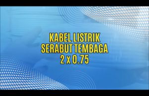 Kabel Listrik Serabut Tembaga 2x0.75