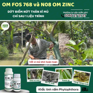 OM FOS - 768 NDT KHẮC TINH NẤM PHYTOPHTHORA NỨT THÂN XÌ MỦ VÀNG LÁ HƯ RỄ CHẶN ĐỌT GIÚP LÁ GIÀ NHANH. CHAI 1 LÍT
