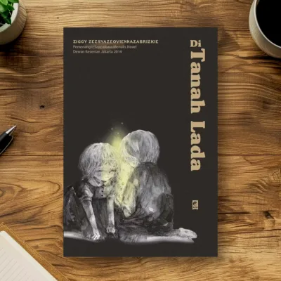 NOVEL DI TANAH LADA By ZIGGY ZEZSYAZEOVIENNAZABRIZKIE (Pemenang Il Sayembara Menulis Novel Dewan Kesenian Jakarta 2014)