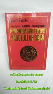 Terjemah Syimail Muhammadiyah: Hadist Pribadi & Budi Pekerti Rasulullah SAW