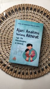 Ajari Anakmu Tentang Akhirat dengan Buku Islam untuk Orang Tua