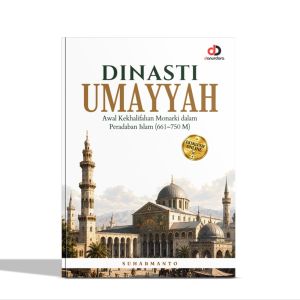 Buku : Dinasti Umayyah Awal Kekhalifahan Monarki dalam Peradaban Islam (661–750 M)