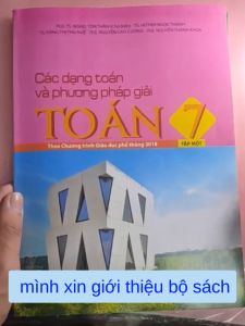 Sách - Các dạng Toán và phương pháp giải Toán 7 - NXB Giáo dục (mới 2022)