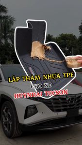 Thảm Lót Sàn Xe Huyndai Tucson (2022- 2025) Nhựa TPE Đúc 3D Không Mùi Không Nấm Mốc Bền Đẹp Chắc Chắn - CARSEN VIET NAM