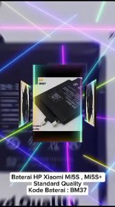 Baterai HP Xiaomi Redmi Mi5S Plus: Mengenal & Menggunakan Baterai BM37