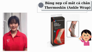 Băng nẹp cổ mắt cá chân Thermoskin (Ankle Wrap)