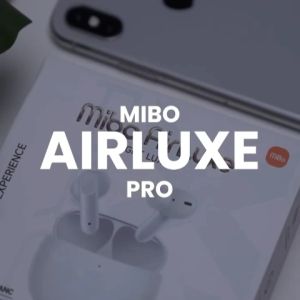 MiBo Airluxe X1 Pro TWS - Bluetooth 5.3 | Baterai 32 Jam | Hi-Fi Sound | Mode Game | Garansi 1 Tahun