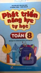 Sách - Phát Triển Năng Lực Tự Học Toán 8 - Biên soạn theo chương trình GDPT mới- ND