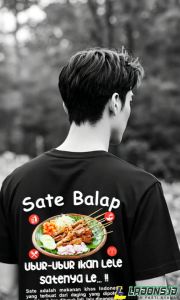 KAOS SATE BALAP UBUR UBUR IKAN LELE SATENYA LE