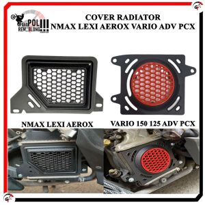 Tutup Cover Radiator NMAX, Aerox, Lexi & Vario 125