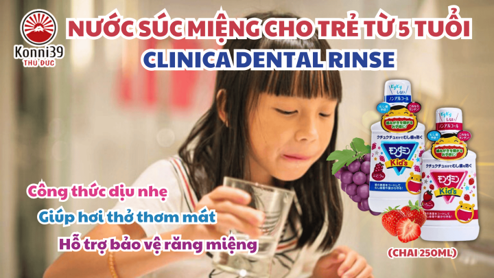 NƯỚC SÚC MIỆNG CHO TRẺ TỪ 5 TUỔI CLINICA DENTAL RINSE (CHAI 250ML)