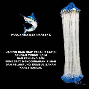 Jaring Ikan Siap Pakai 3 Lapis Tinggi 1.5m Panjang 20m