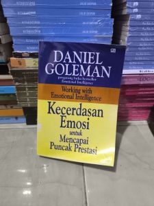 Daniel GOLEMAN Kecerdasan emosi untuk mencapai puncak prestasi