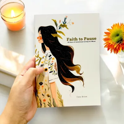 Faith to pause 40 days of intentional living for moms booklet