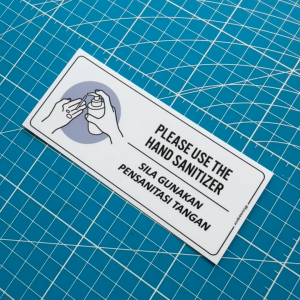 Please Use Hand Sanitizer. Sila Guna Pensanitasi Tangan. Premium Sticker Sign Signage Notice Label Reminder Peringatan.