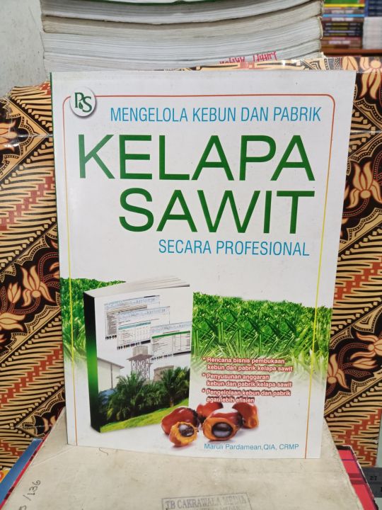 Buku Mengelola Kebun Dan Pabrik Kelapa Sawit Secara Profesional Maruli ...