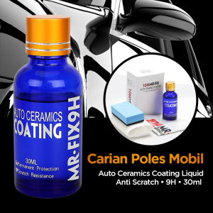 Poles Mobil Auto Ceramics Coating Liquid Mobil Anti Scratch 9H MR FIX