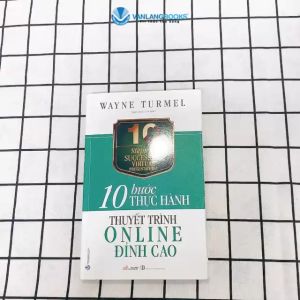 Sách - 10 Bước Thực Hành - Thuyết Trình Online Đỉnh Cao-Vanlangbooks