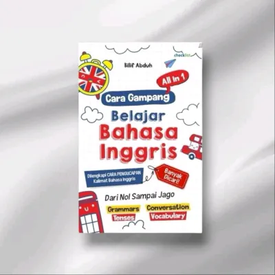 Buku Cara Gampang Belajar Bahasa Inggris Dari Nol Sampai Jago Oleh Bilif Abduh