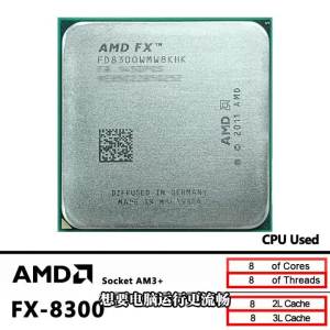 AMD FX-8300 3.3 GHz Used Eight-Core 8M Socket AM3+ CPU 95W
