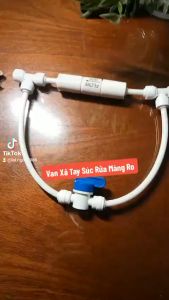 Van Xả Tay Súc Rửa Màng Ro Cho Máy Lọc Nước