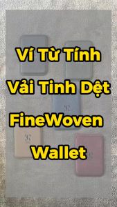 [FREESHIP]-Ví Đựng Hỗ Trợ Từ Tính Nam Châm Vải Tinh Dệt FineWoven Wallet Dành Cho iPhone 15 Series / 14 Series / 13 Series / 12- Kai.N Mall