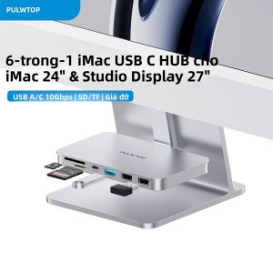 Hub USB PULWTOP iMac 10Gbps Với Cổng USB A/C 2.0 & Đầu Đọc Thẻ SD/TF Dành Cho iMac 24 Inch Và Studio Display 27 Inch - Trạm Kết Nối 6 Cổng