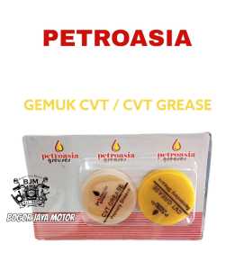 PETROASIA GREASE CVT GEMUK CVT MURAH