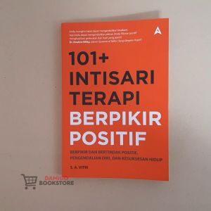Buku Berpikir Positif - 101 INTISARI TERAPI BERPIKIR POSITIF