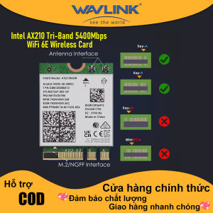 WAVLINK Card WiFi Không Dây Intel AX210 Ba Băng Tần 5400Mbps Bộ Chuyển Đổi Mạng WiFi 6E M.2/NGFF PCI PCIe Express Cho Laptop Hỗ trợ Windows 10/11