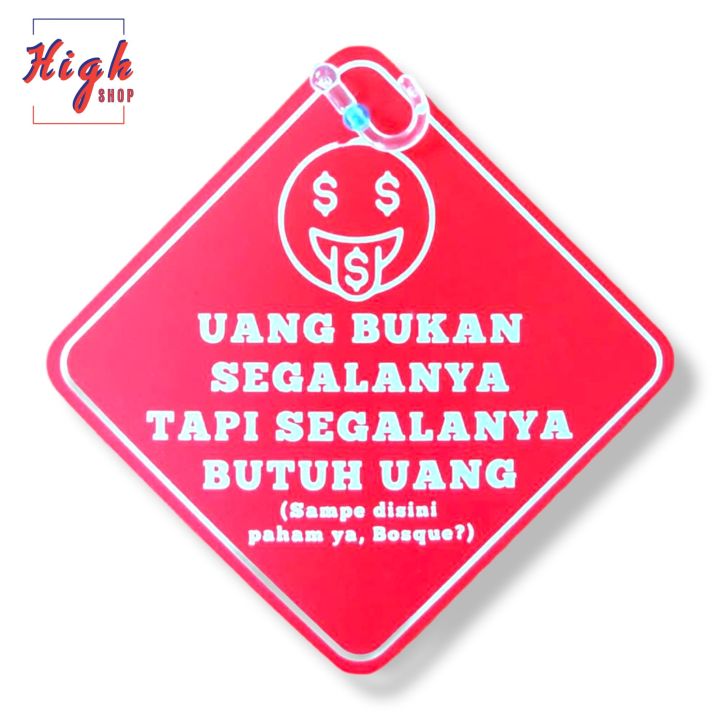 Signage Uang Bukan Segalanya Tapi Segalanya Butuh Uang Lazada Indonesia