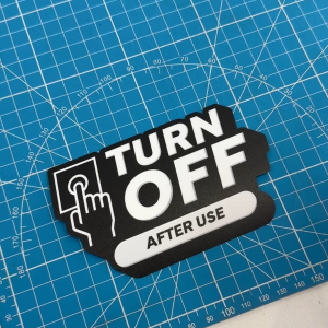 Turn Off After Use. Sticker Label 3D Feel Wording Design. Switch Off Power Light Save Electricity. Tutup Matikan Suis.