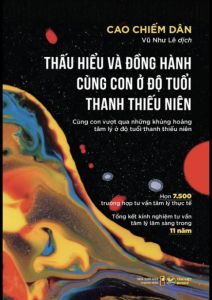 Sách - Thấu Hiểu Và Đồng Hành Cùng Con Ở Độ Tuổi Thanh Thiếu Niên
