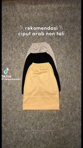 Ciput Arab Tali & Daleman Kerudung Murah