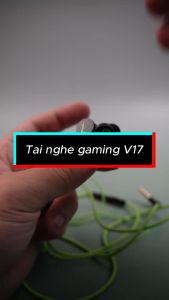 Tai nghe Gaming V17 cao cấp - Âm thanh chuyên game - Thiết kế nhỏ gọn gaming - Jack 3.5 tiện lợi