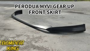 PERODUA MYVI 2017-2020 GEAR UP FRONT SKIRT 2017 2018 2019 2020 FRONT LIP NO CLIP MATERIAL PUR WITHOUT PAINT