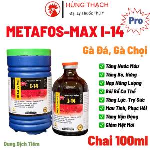 Metafos - Max I-14 ( 100ml ) tiêm bổ máu phục hồi nhanh tăng bo tăng lực gà đá gà chọi heo