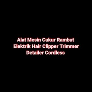 Alat Mesin Cukur Rambut Elektrik Listrik Hair Clipper Trimmer di Cas USB Rechargeable Tahan Lama