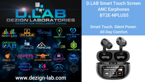 D.LAB Smart Touch Screen ANC Wireless Earphones BT2E-NPLUS5
